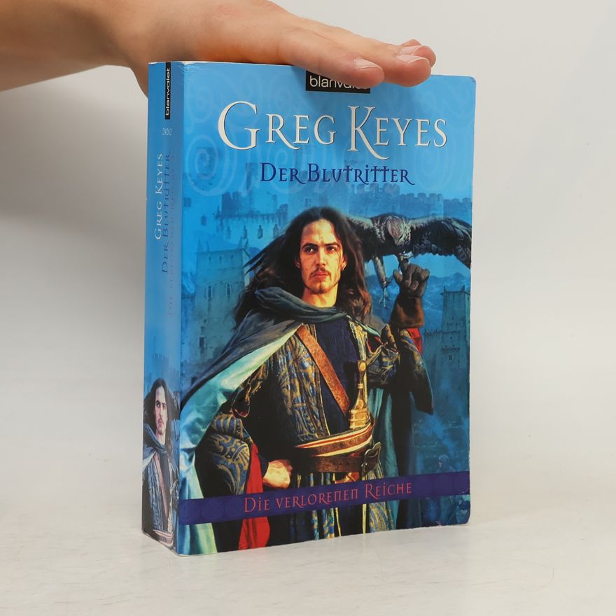 J. Gregory Keyes Der Blutritter. Die verlorenen Reiche 3