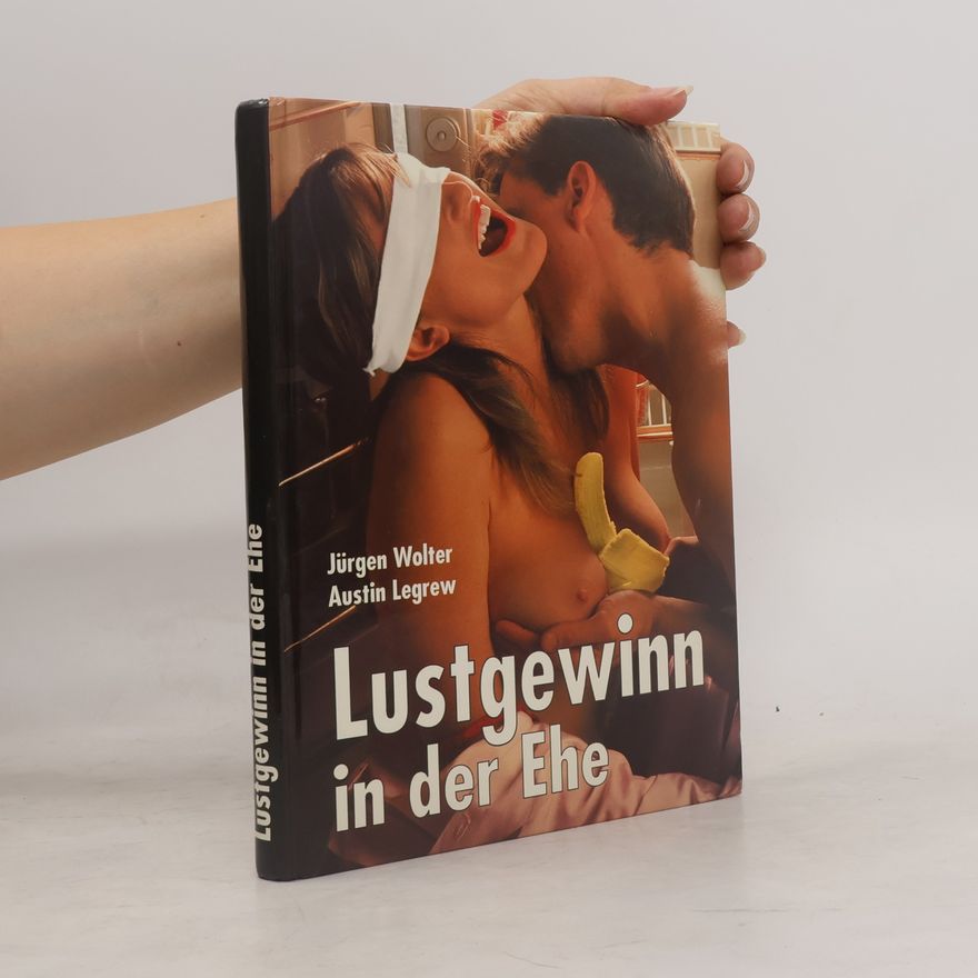 Jürgen Wolter Lustgewinn in der Ehe