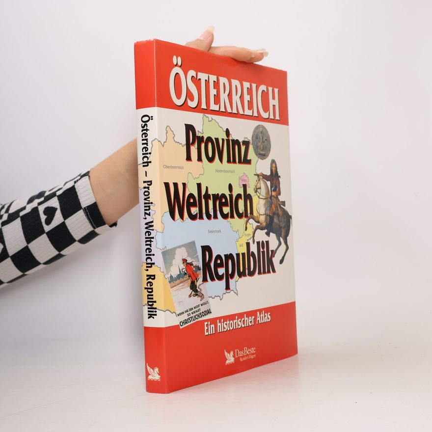 Manfred Scheuch Österreich: Provinz, Weltreich, Republik