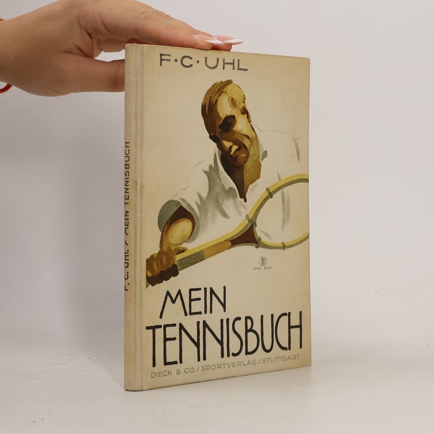 F. C. Uhl Mein Tennisbuch