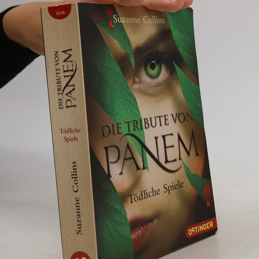 Suzanne Collins Die Tribute von Panem. Tödliche Spiele