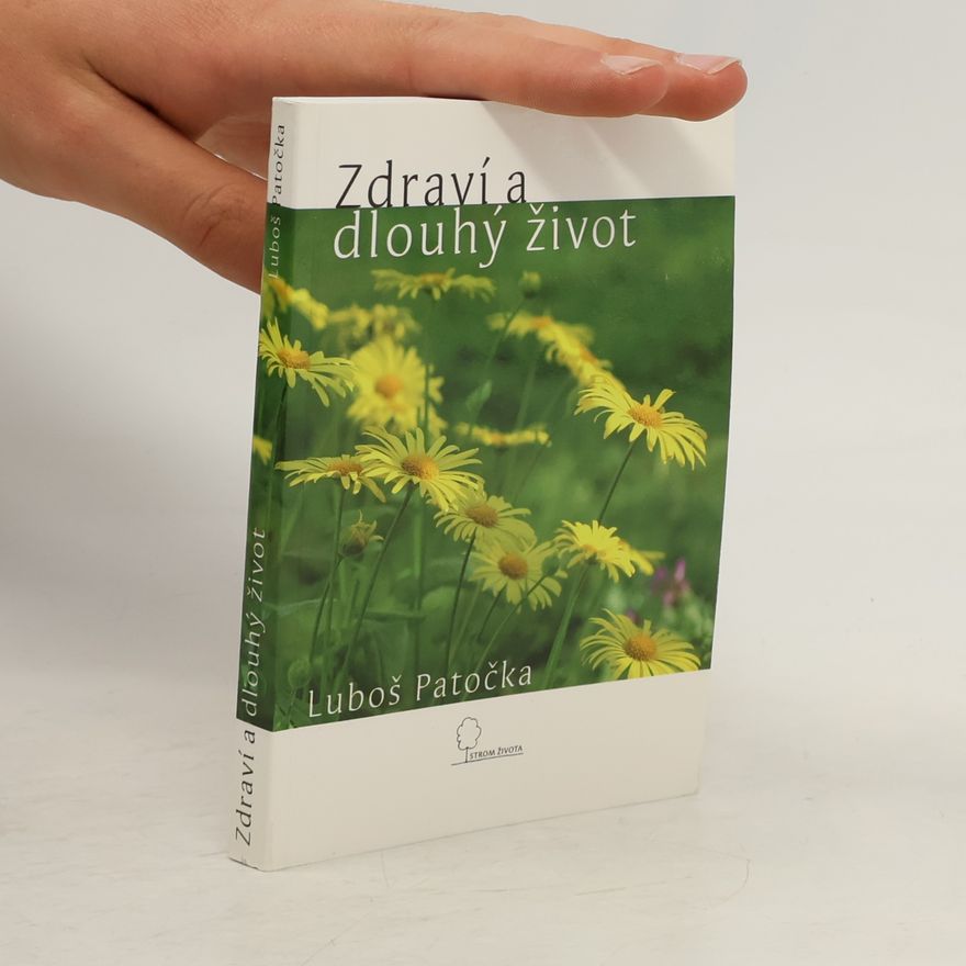 Luboš Patočka Zdraví a dlouhý život