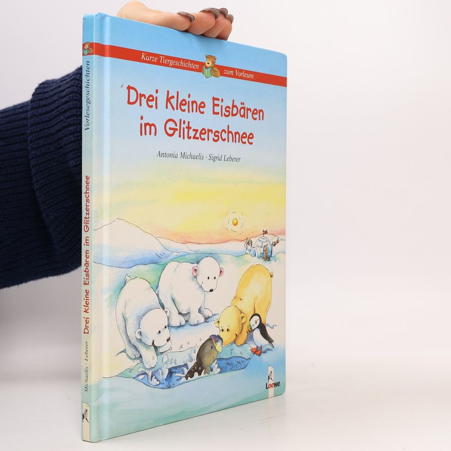 Antonia Michaelis Drei kleine Eisbären im Glitzerschnee
