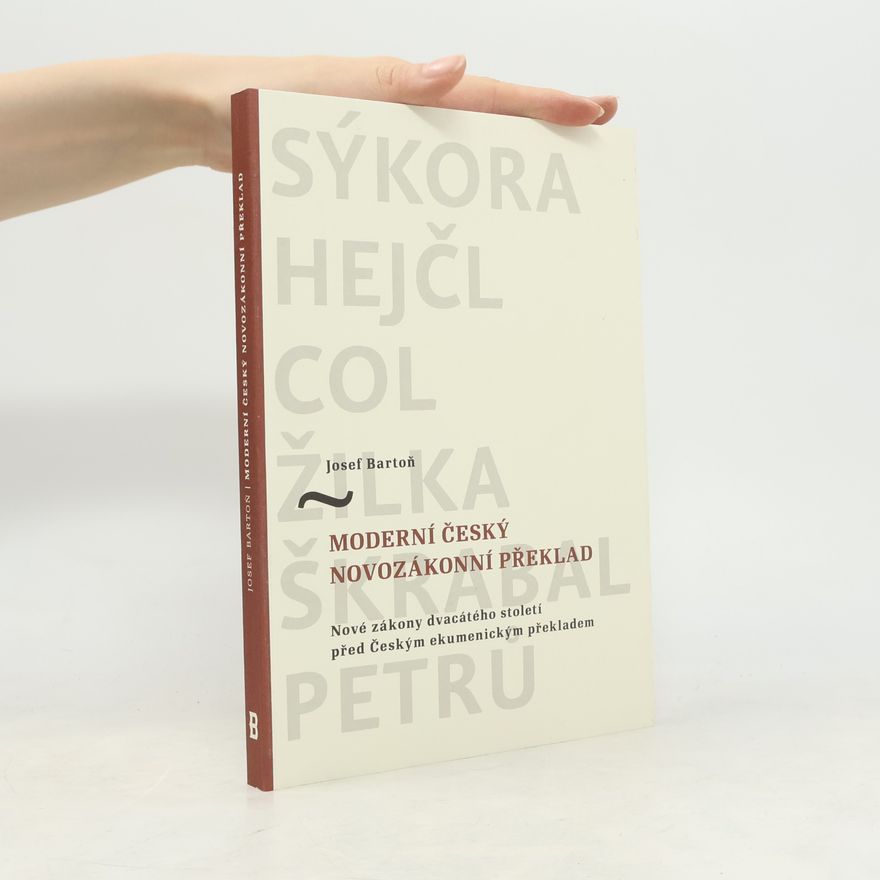 Josef Bartoň Moderní český novozákonní překlad