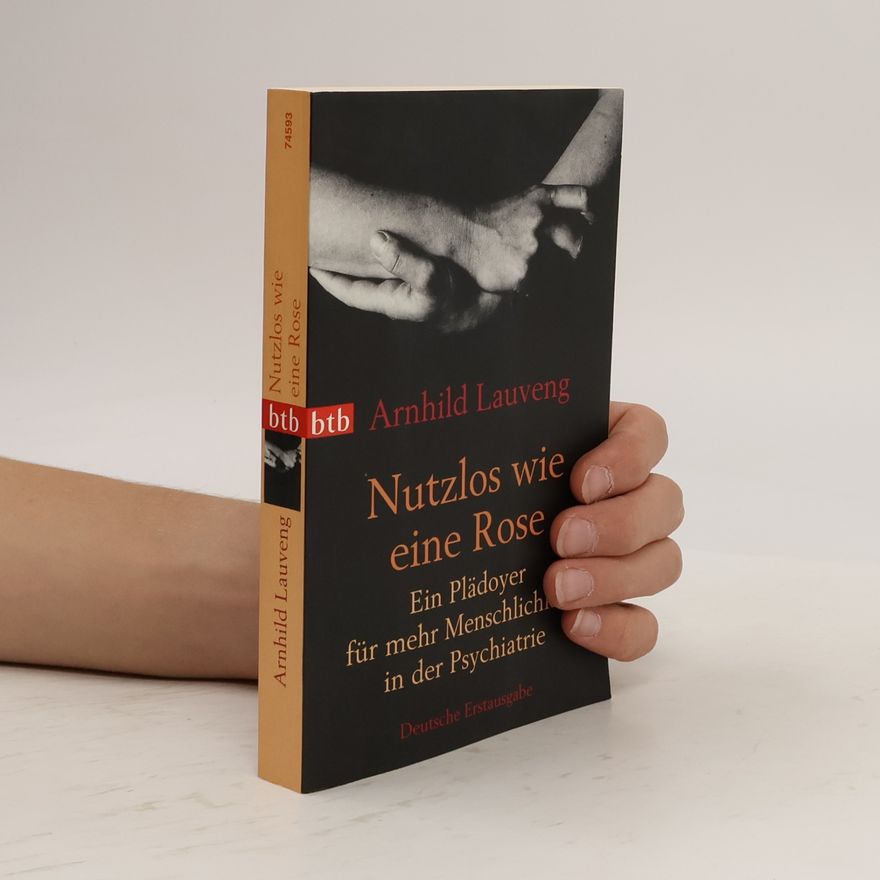 Arnhild Lauveng Nutzlos wie eine Rose