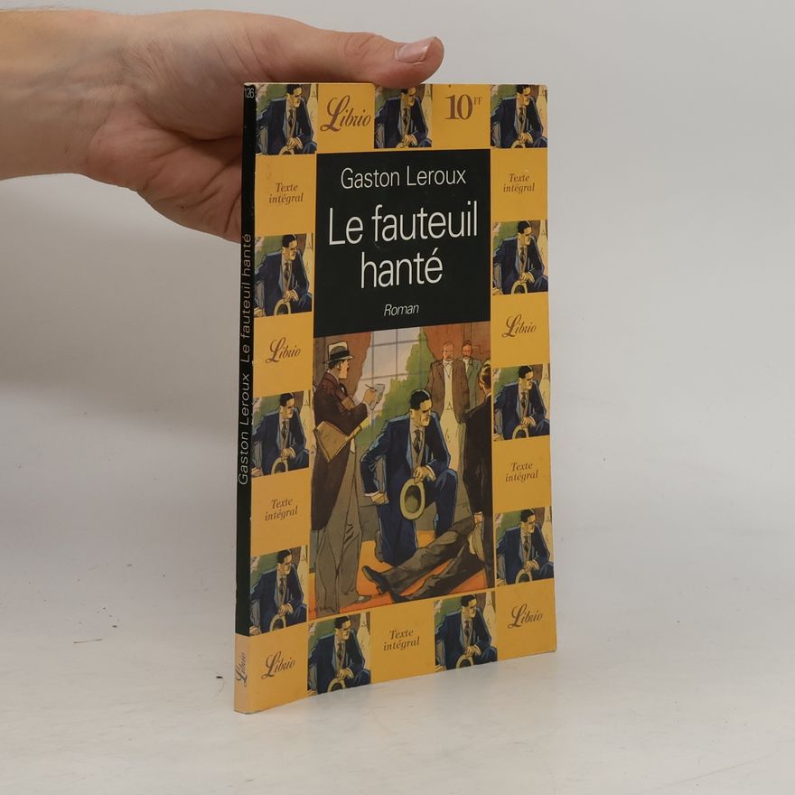 Gaston Leroux Le fauteuil hanté