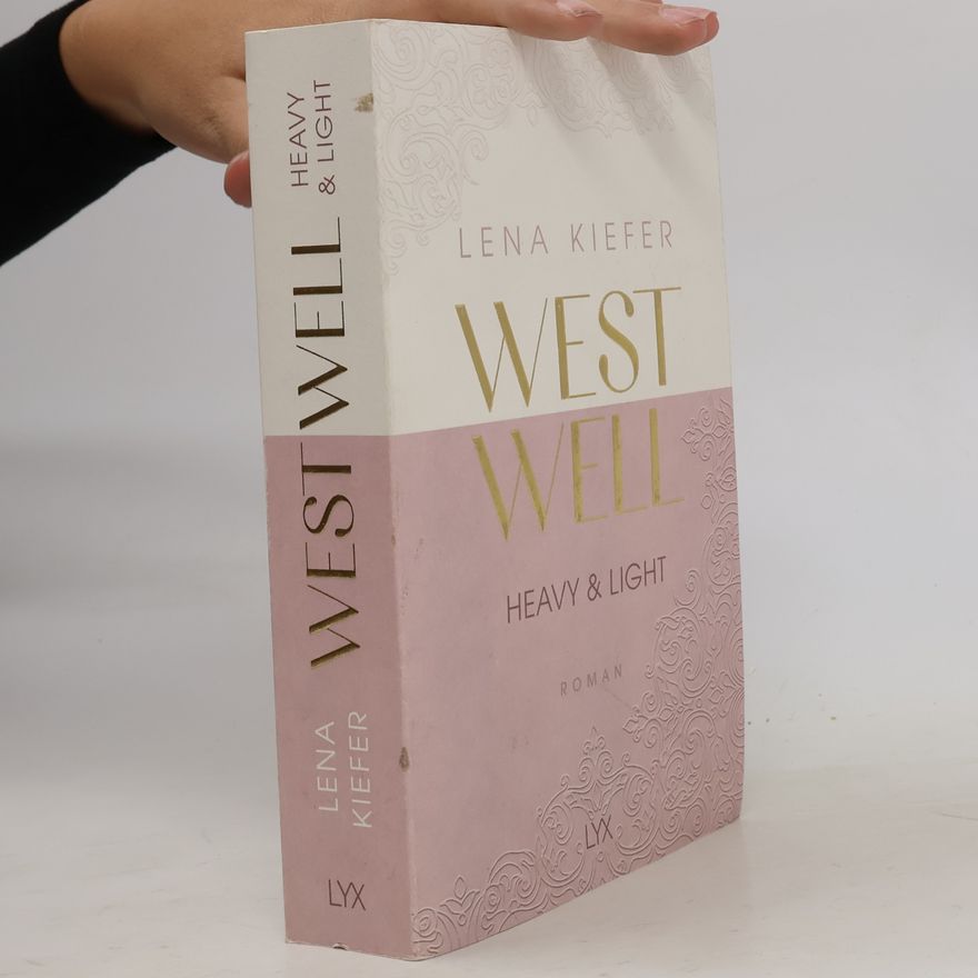 Lena Kiefer Westwell. Heavy & Light