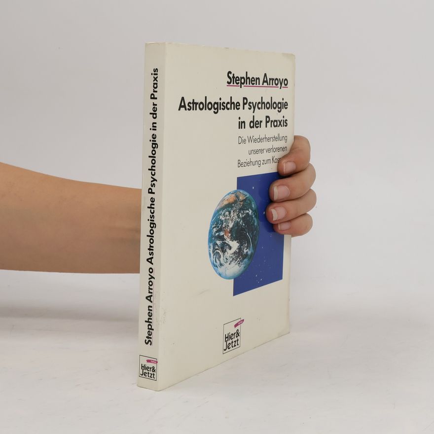 Stephen Arroyo Astrologische Psychologie in der Praxis
