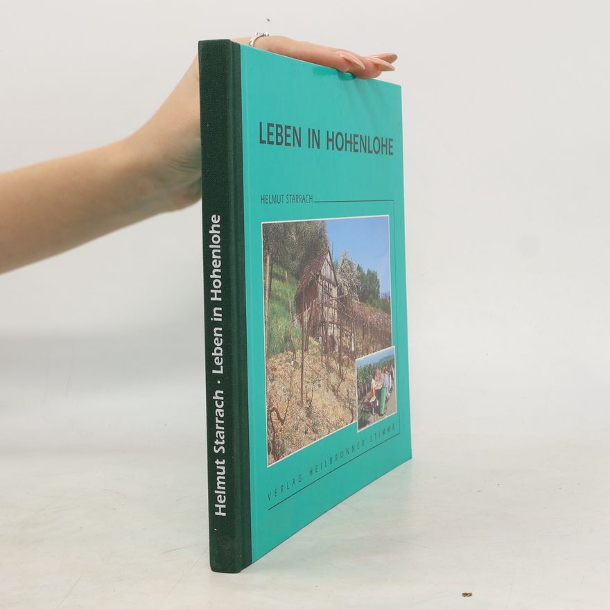 Helmut Starrach Leben in Hohenlohe