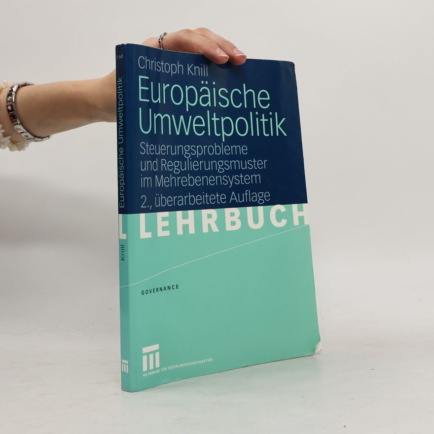 Christoph Knill Governance - 4: Europäische Umweltpolitik