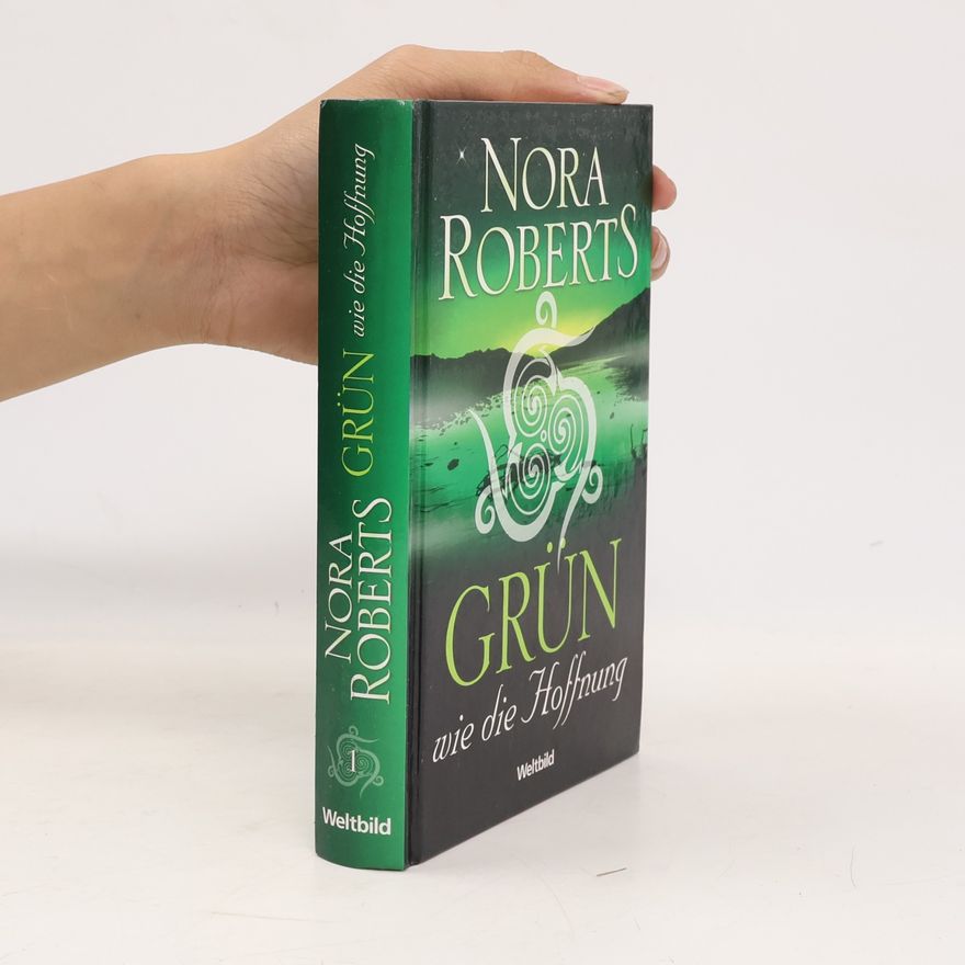 Nora Roberts Grün wie die Hoffnung