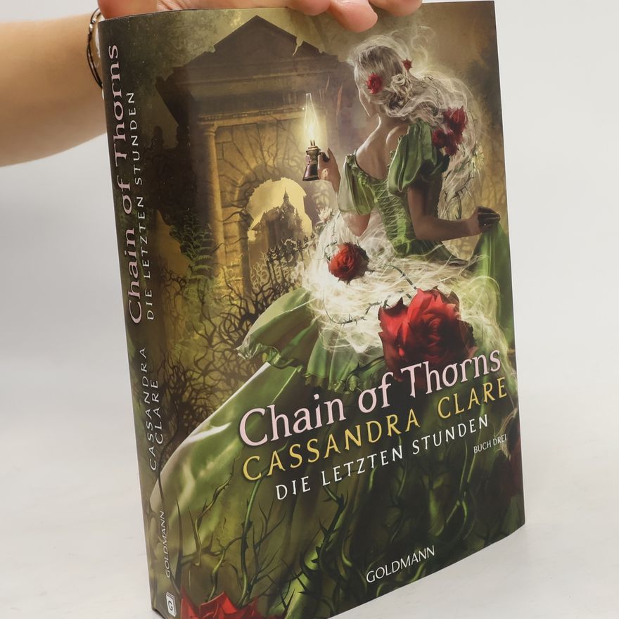 Cassandra Clare Die Letzten Stunden 3. Chain of Thorns