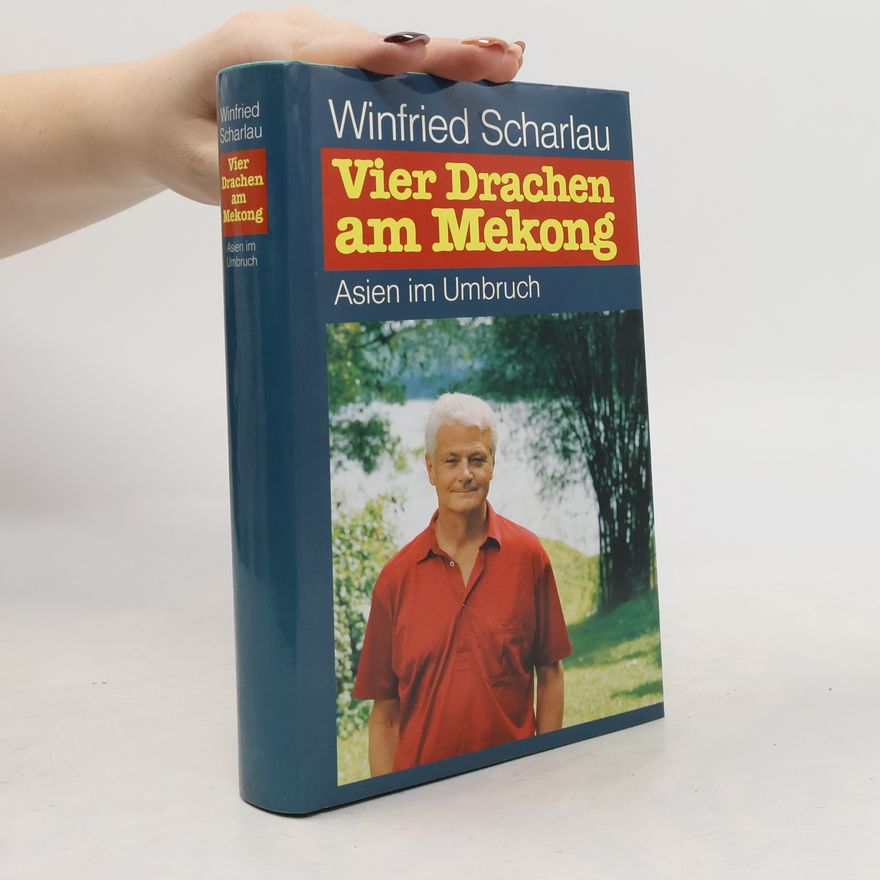 Winfried Scharlau Vier Drachen am Mekong