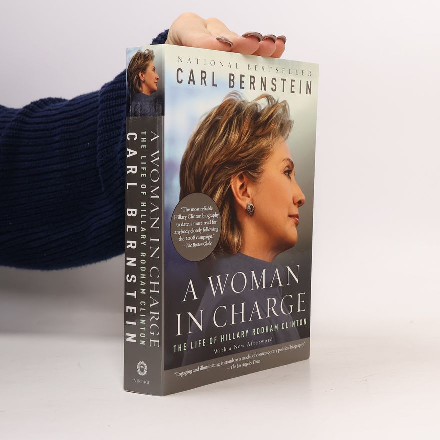 Carl Bernstein A Woman in Charge