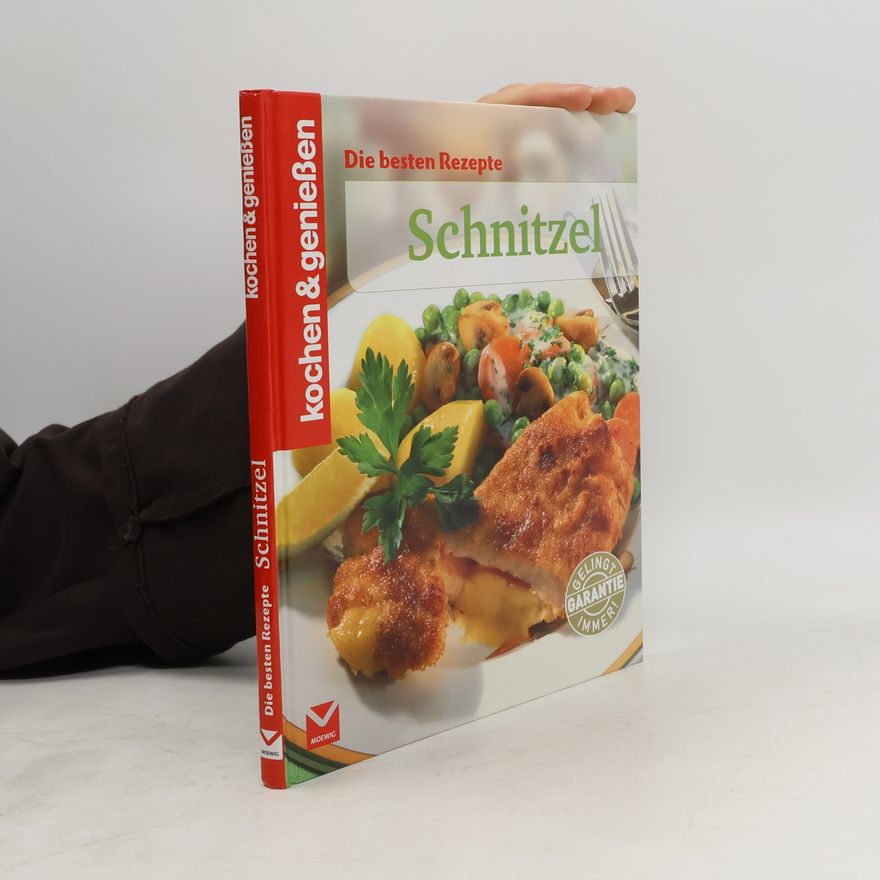 Autorenkollektiv Kochen & Genießen: Die besten Rezepte: Schnitzel