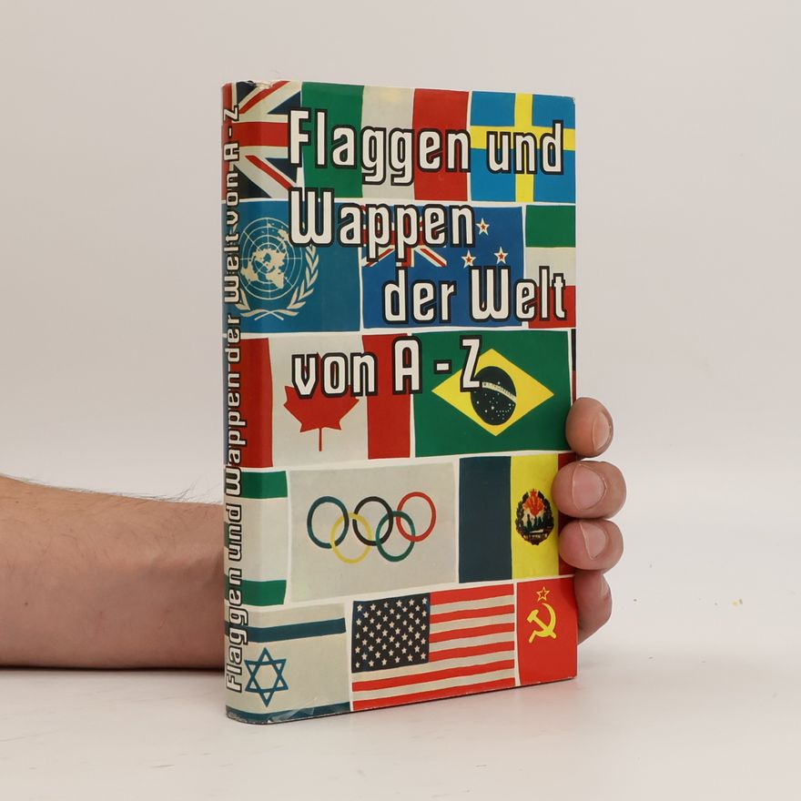 Jiří Louda Flaggen und Wappen der Welt von A [bis] Z