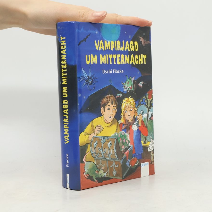 Uschi Flacke Vampirjagd um Mitternacht. Vampirjagd auf Sylvana; Das Geheimnis der alten Burg; Die Wasserhand. Drei Roman in e. Bd.