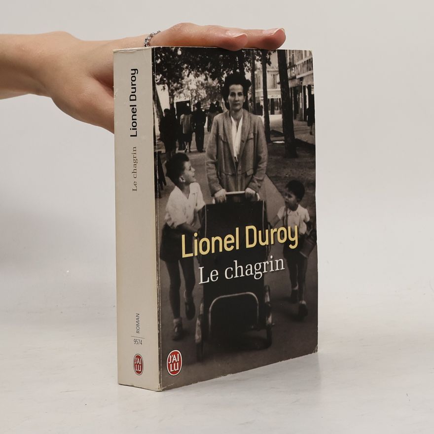 Lionel Duroy Le Chagrin