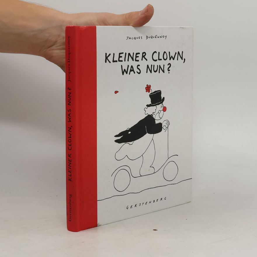 Jacques Duquennoy Kleiner Clown, was nun?
