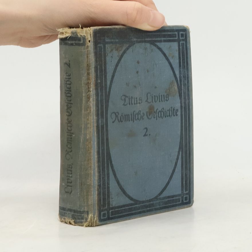 Titus Livius Römische Geschichte 2.