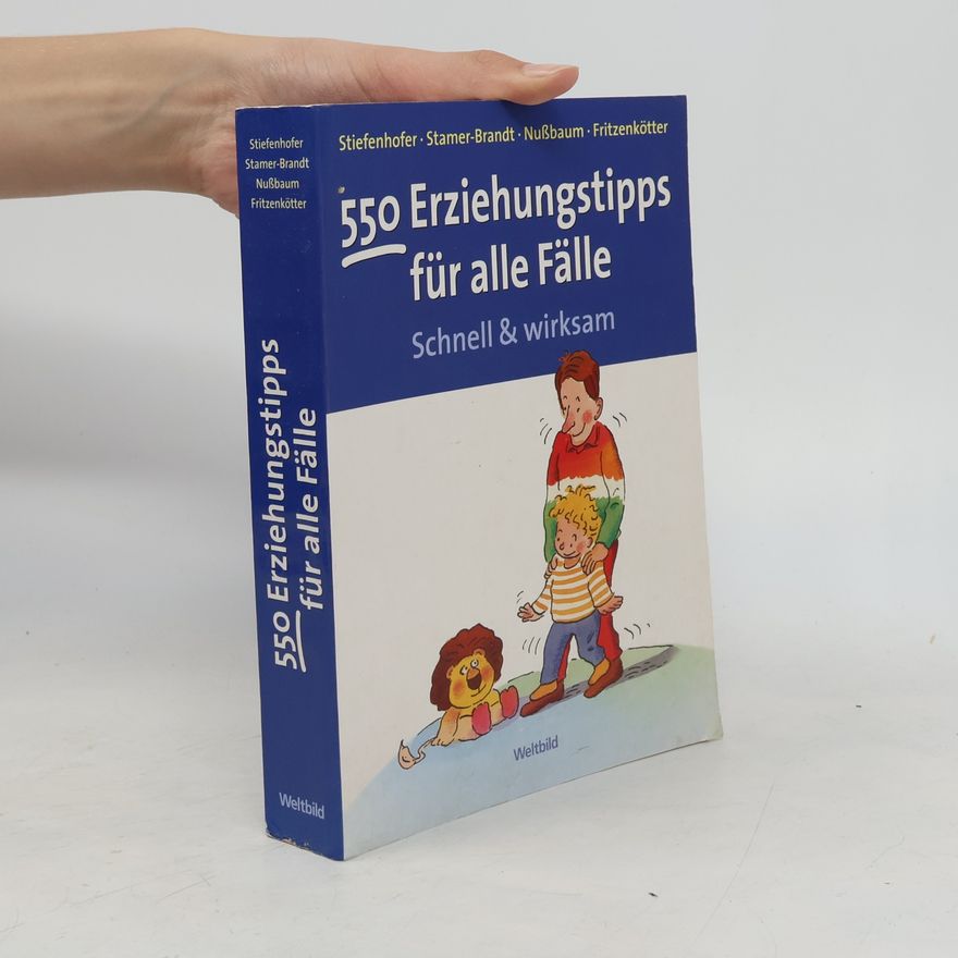 Various authors 550 Erziehungstipps für alle Fälle
