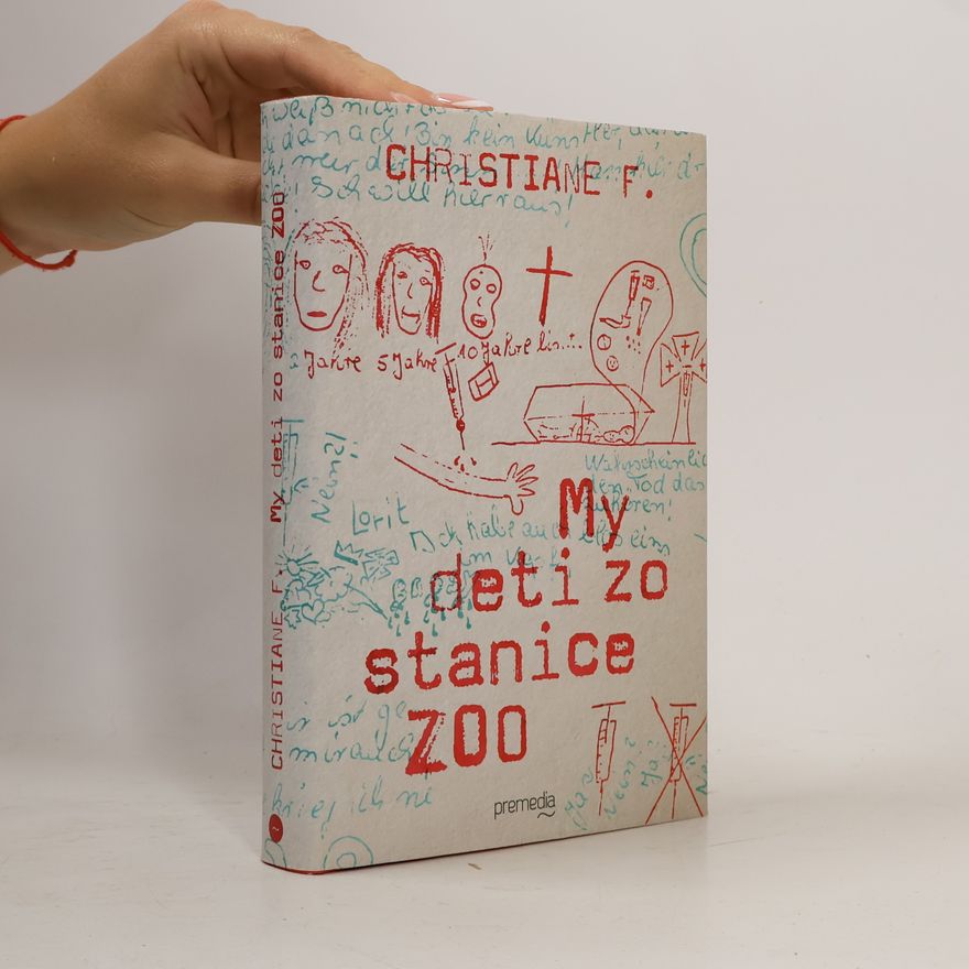 Christiane Felscherinow My deti zo stanice ZOO