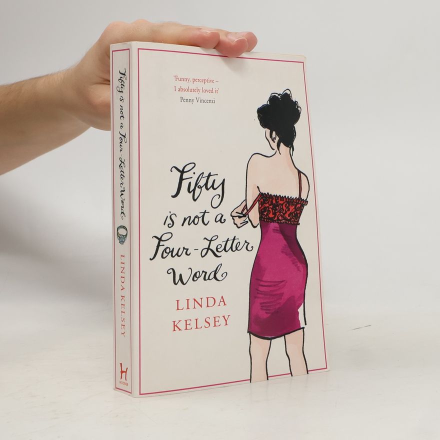 Linda Kelsey Fifty is Not a Four-Letter Word