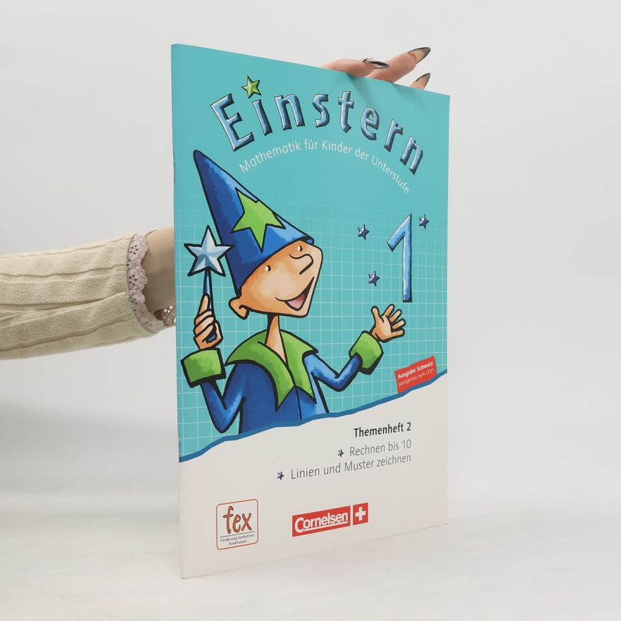 Jutta Maurach Einstern - 1: Einstern Mathematik für Kinder der Unterstufe Schweiz