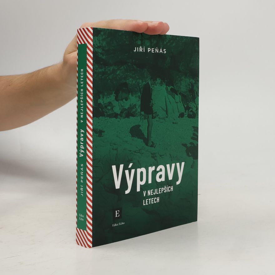 Jiří Peňás Výpravy v nejlepších letech