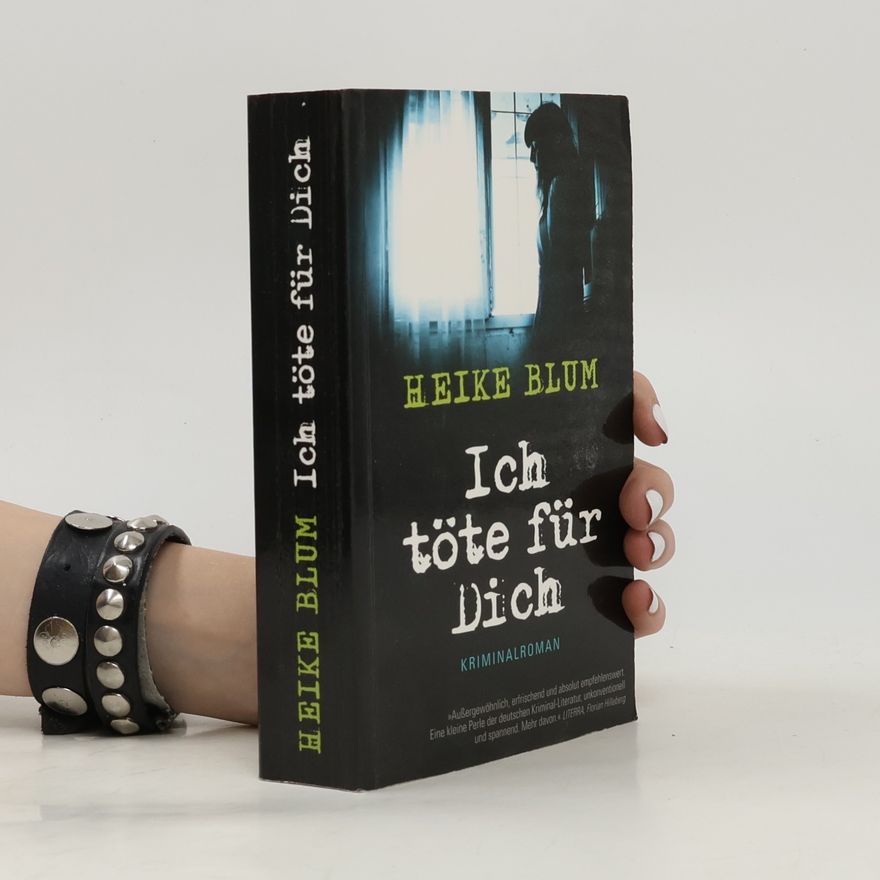 Heike Blum Ich töte für Dich