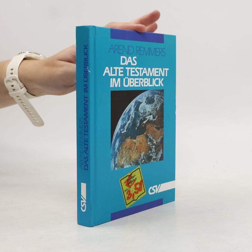 Arend Remmers Das Alte Testament im Überblick