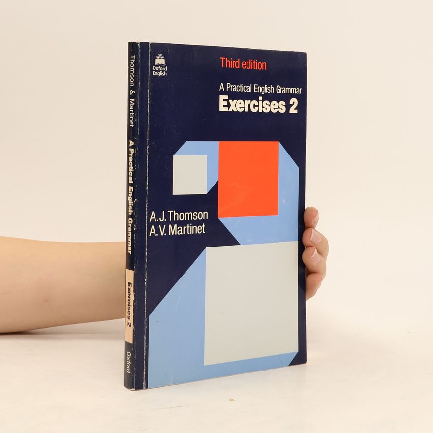 A. V. Agnes V. Martinet A practical English grammar : exercises 2
