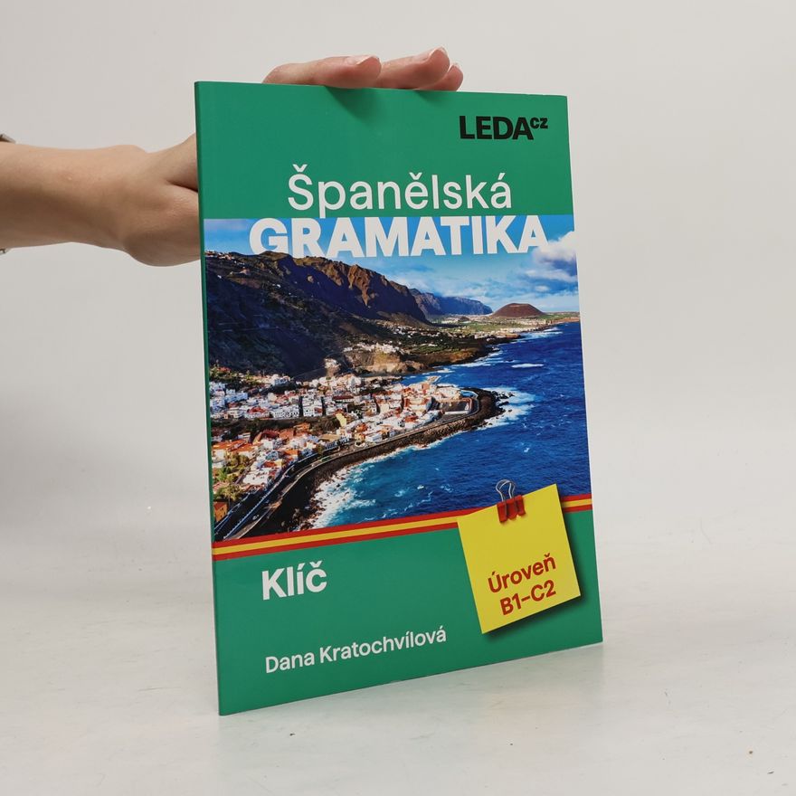 Dana Kratochvílová Španělská gramatika: Úroveň B1-C2 (2025)
