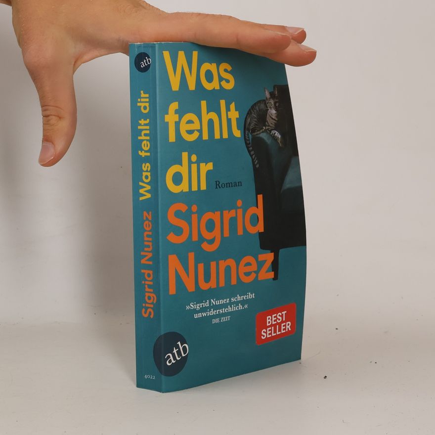 Sigrid Nunez Was fehlt dir