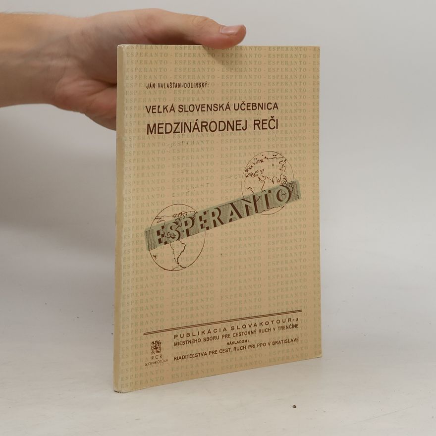 Ján Valašťan Dolinský Velká slovenská učebnice mezinárodní řeči esperanto. Granda slovaka lernolibro de la internacia lingvo Esperanto