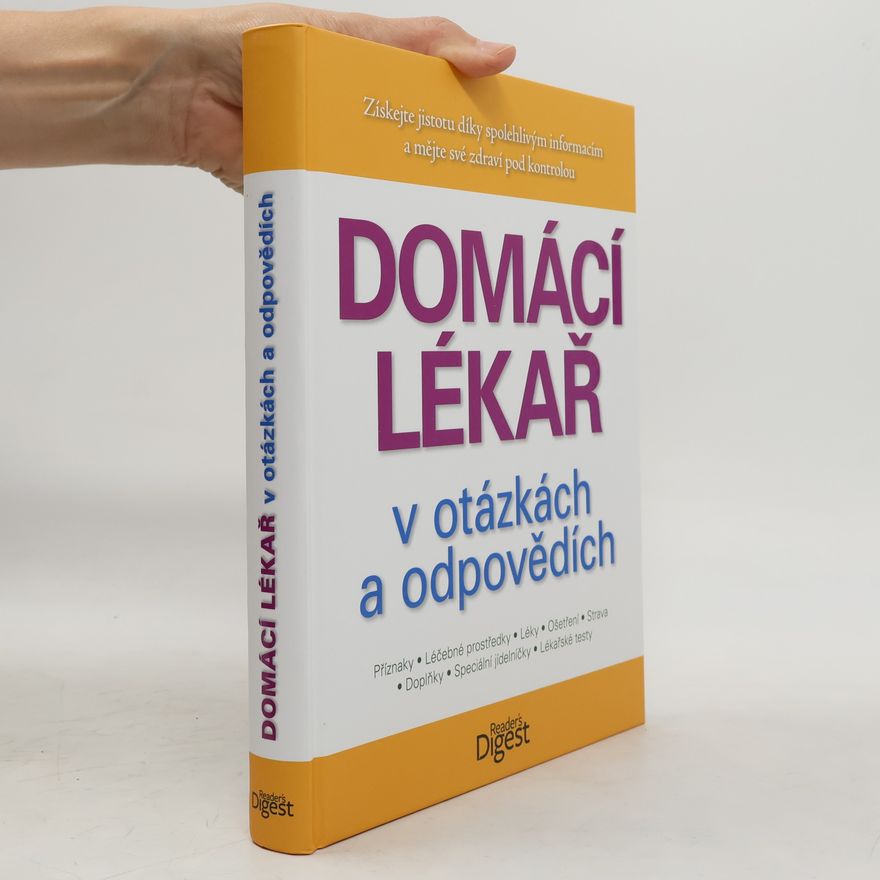 Debra L. Gordon Domácí lékař v otázkách a odpovědích: Příznaky, léčebné prostředky, léky, ošetření, strava, doplňky, speciální jídelníčky, lékařské testy