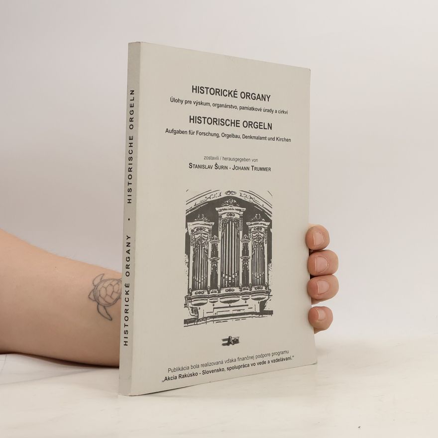 Stanislav Šurin Historické organy / Historische Orgeln