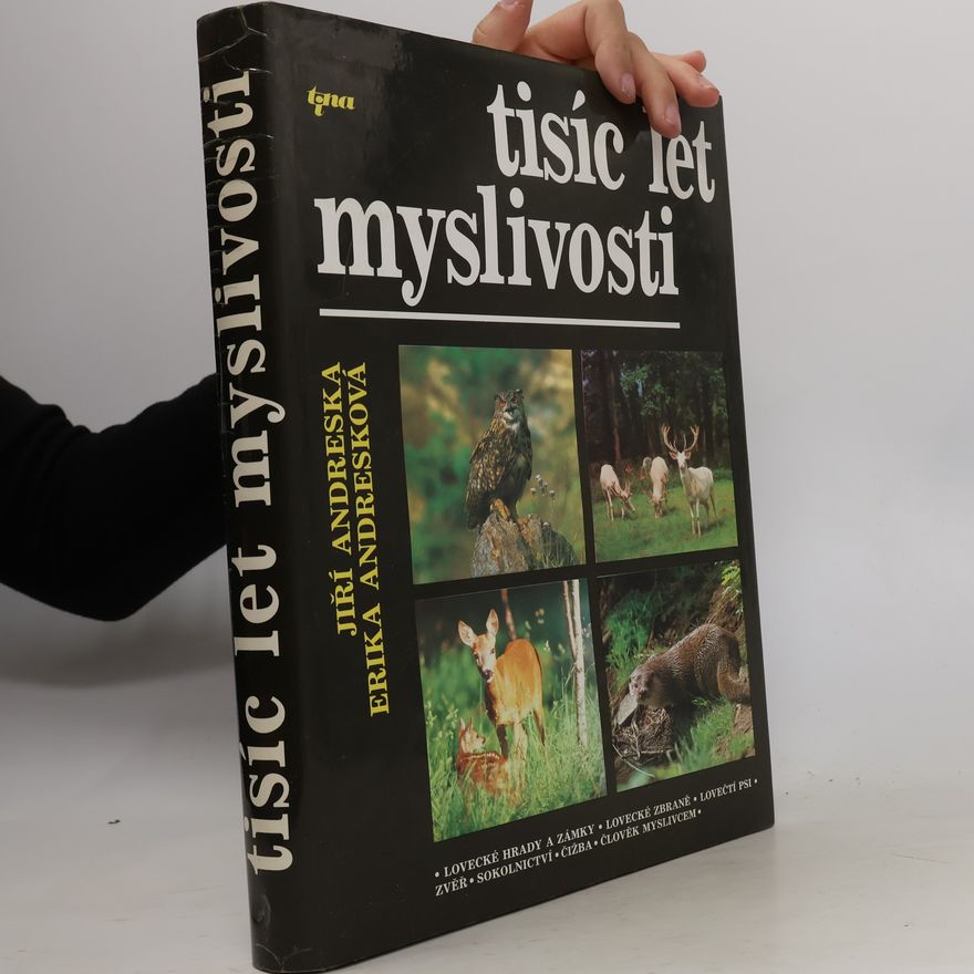 Erika Andresková Tisíc let myslivosti