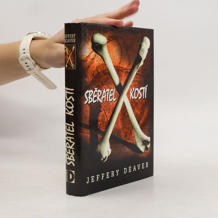 Jeffery Deaver Sběratel kostí