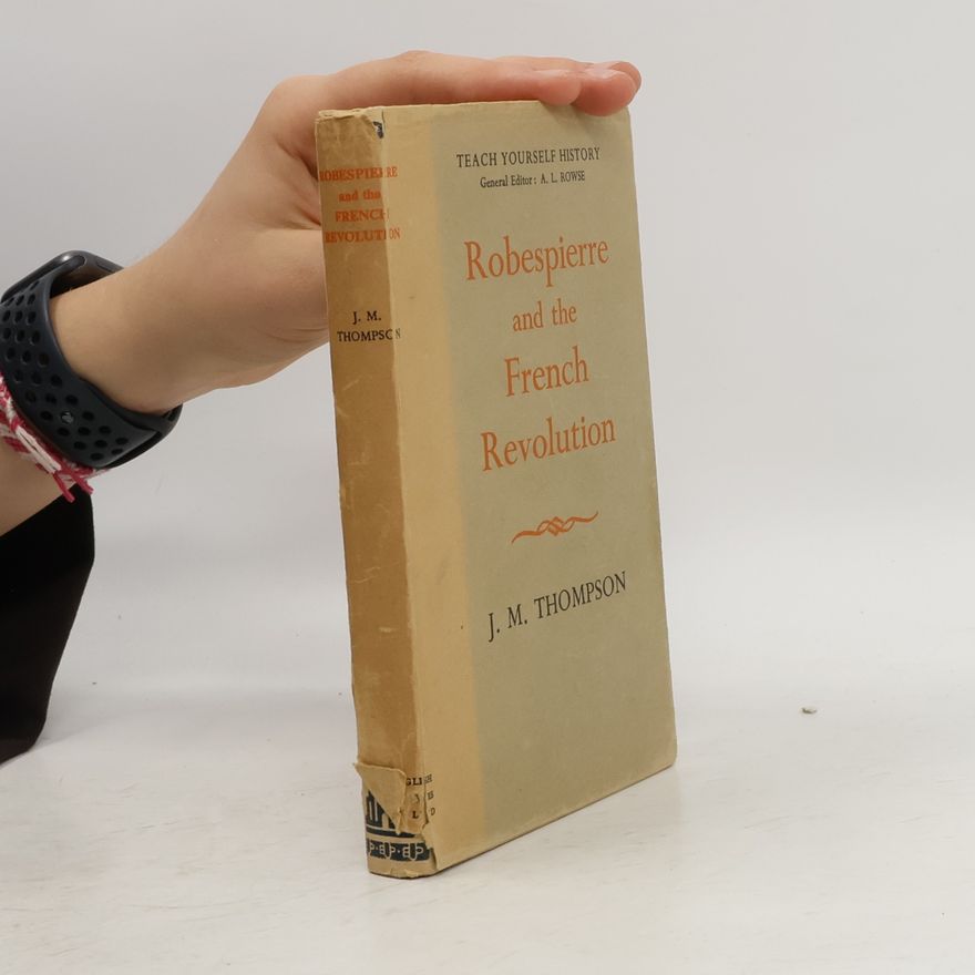 Timothy J. Thompson M. A. Robespierre and the French Revolution