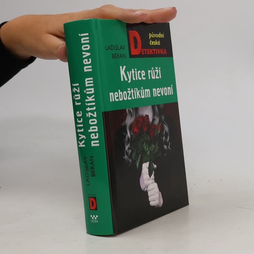 Ladislav Beran Kytice růží nebožtíkům nevoní