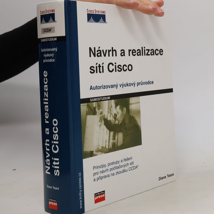 Diane Teare Návrh a realizace sítí Cisco : autorizovaný výukový průvodce