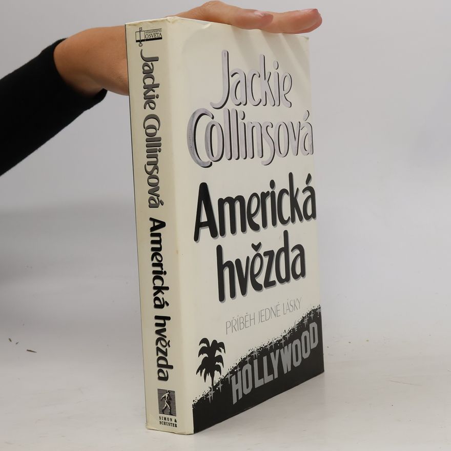 Jackie Collins Americká hvězda. Příběh jedné lásky
