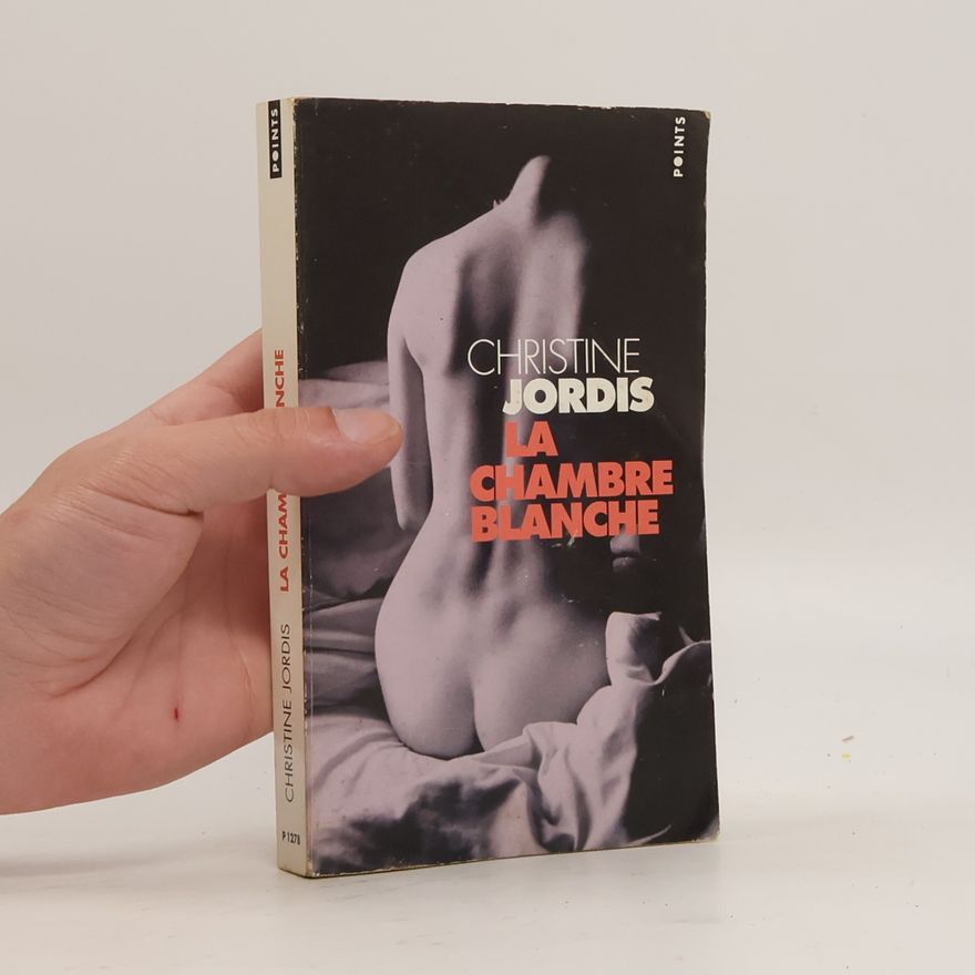 Christine Jordis La chambre blanche