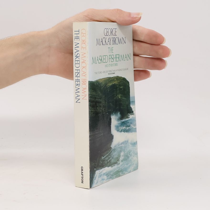 George Mackay Brown The Masked Fisherman and Other Stories