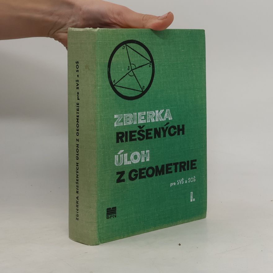 Autorenkollektiv Zbierka riešených úloh z geometrie pro SVŠ a SOŠ 1. časť