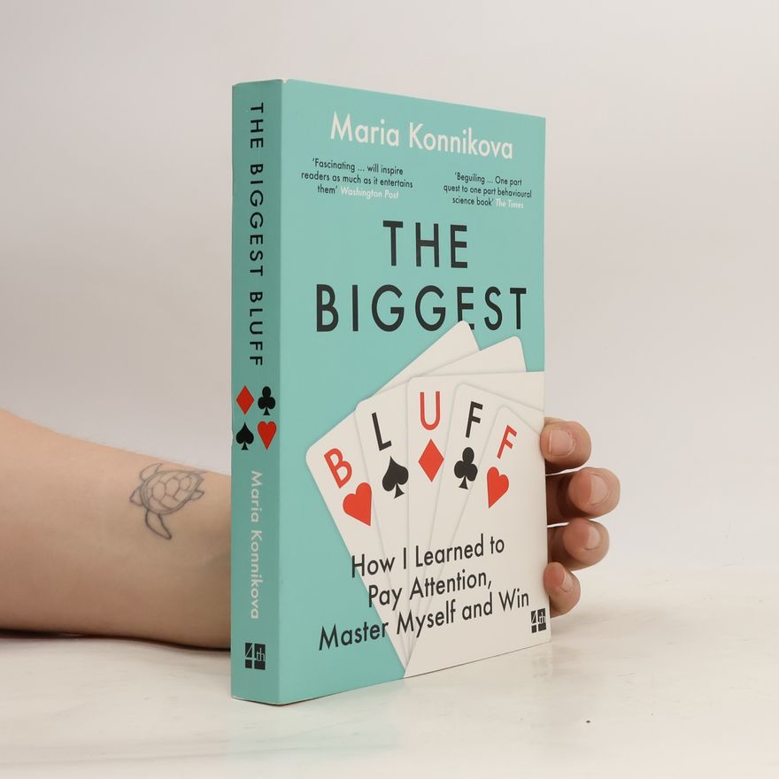 Maria Konnikova The Biggest Bluff