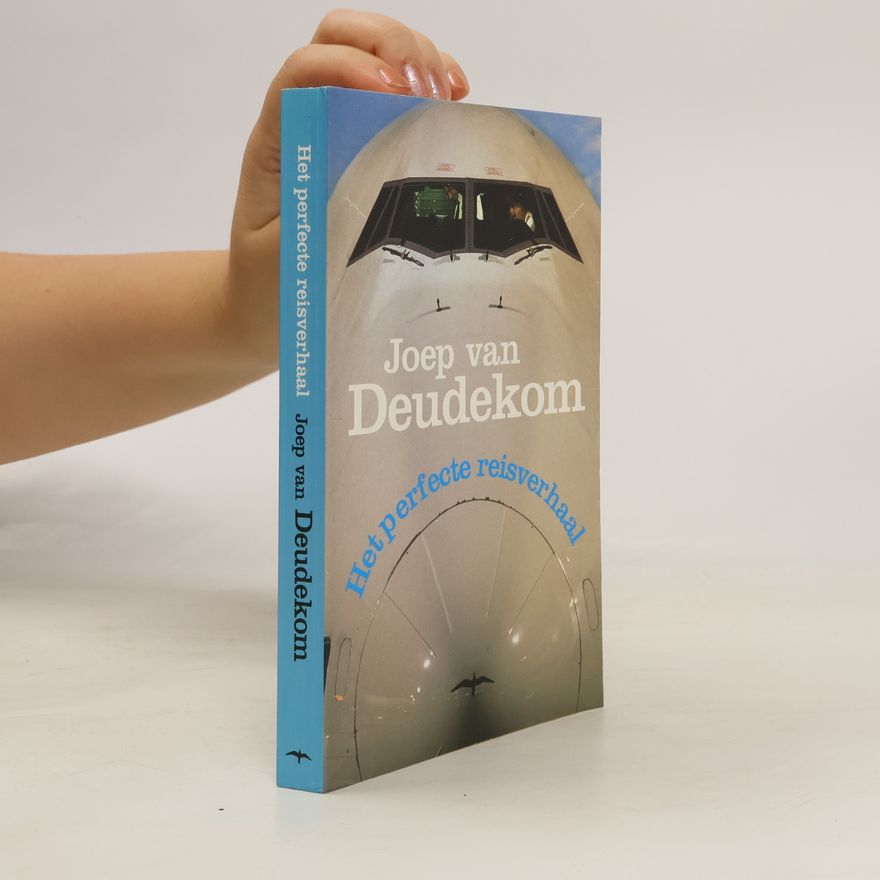 Joep A. Deudekom Het perfecte reisverhaal