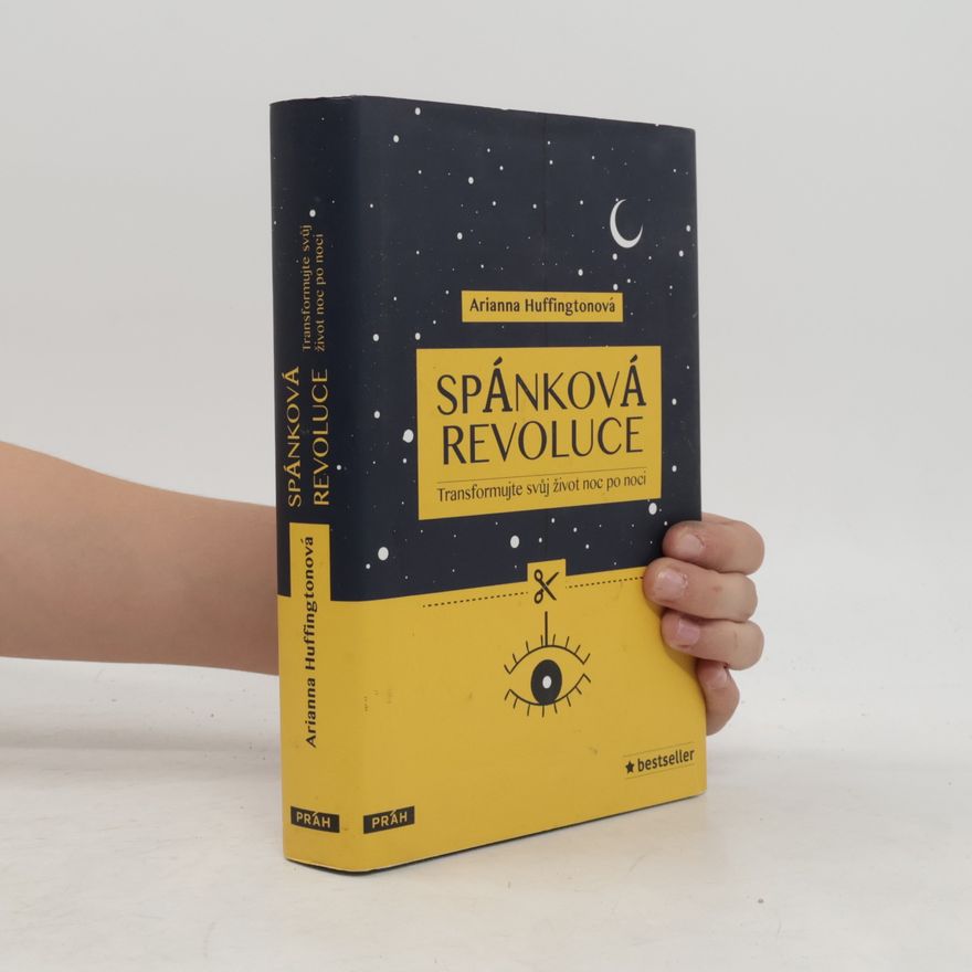 Arianna Huffington Spánková revoluce. Transformujte svůj život noc po noci