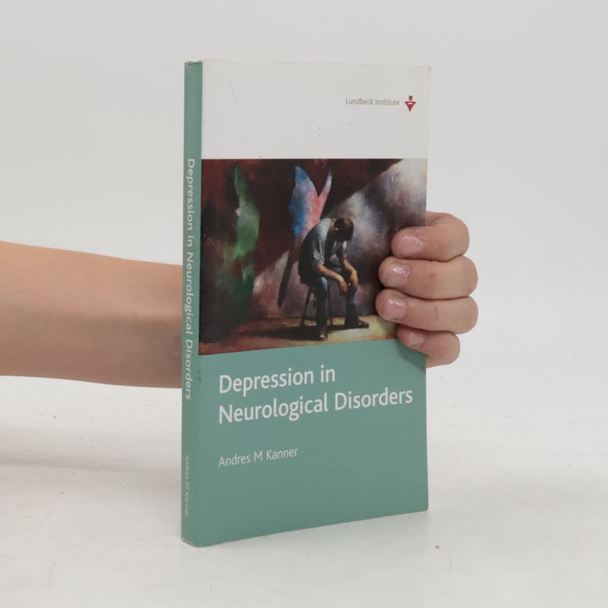 Andres M. Kanner Depression in Neurological Disorders